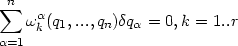  sum n
    wak(q1,...,qn)dqa = 0,k = 1..r
a=1
